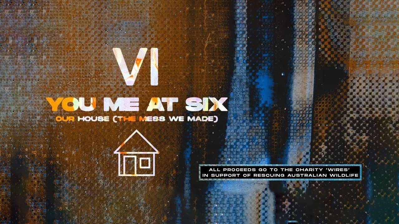Our House (The Mess We Made), de You Me at Six